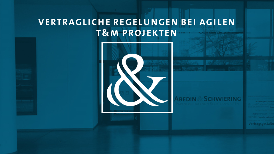 Vertragliche Regelungen bei agilen Time and Material Projekten